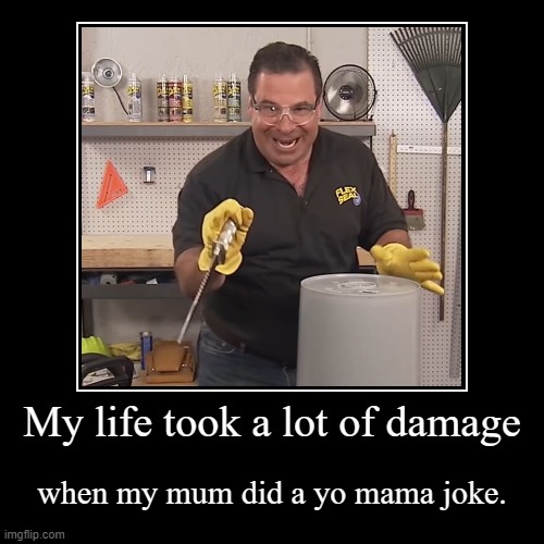 Ah yes, THAT'S A LOT OF DAMAGE | image tagged in funny,demotivationals | made w/ Imgflip demotivational maker