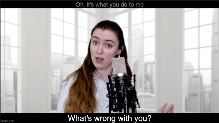 Malinda What's Wrong With You | image tagged in malinda what's wrong with you | made w/ Imgflip meme maker