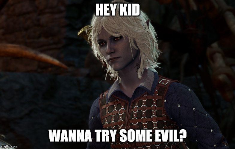 HEY KID; WANNA TRY SOME EVIL? | made w/ Imgflip meme maker