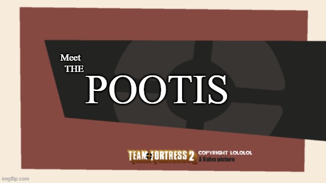 PENSER HERE | POOTIS; Meet   
THE | image tagged in meet the blank | made w/ Imgflip meme maker