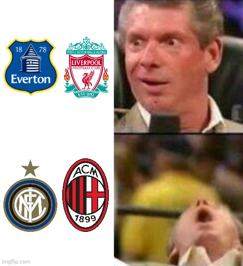 Everton vs Liverpool, Inter vs Milan. Interesting derbies ;) | image tagged in memes,football,soccer | made w/ Imgflip meme maker