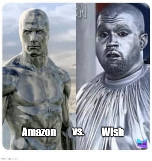 Amazon vs Wish | vs. Amazon; Wish | image tagged in amazon,wish | made w/ Imgflip meme maker