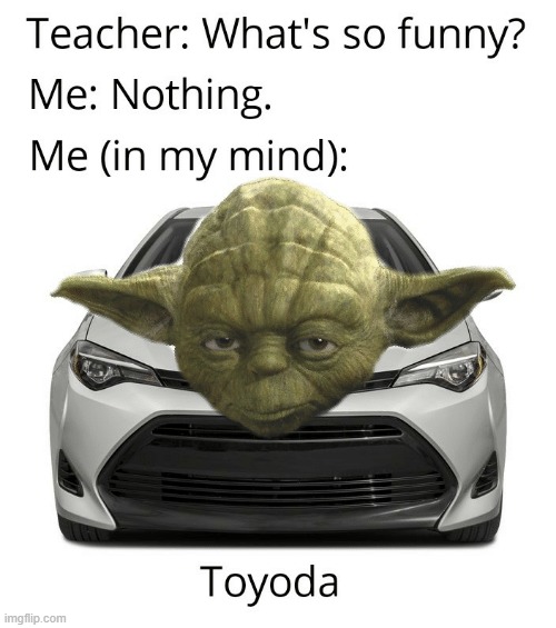 the car wars have just begun | image tagged in car,yoda | made w/ Imgflip meme maker