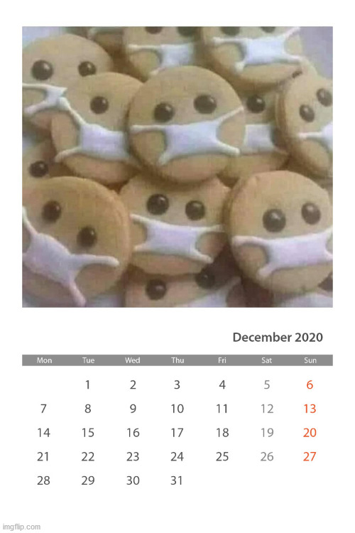 2020 Christmas Cookies Be Like... | image tagged in memes,2020,2020 christmas cookies be like | made w/ Imgflip meme maker
