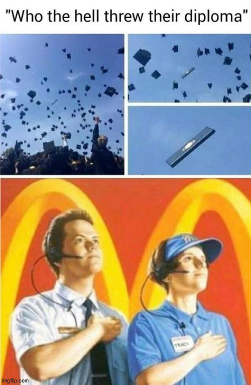 Comment if you get it | image tagged in diploma,graduation,mcdonalds | made w/ Imgflip meme maker