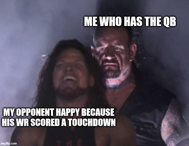 Don't know if this is a true story because idk if my opponent was happy but if he was this is a true story | ME WHO HAS THE QB; MY OPPONENT HAPPY BECAUSE HIS WR SCORED A TOUCHDOWN | image tagged in the undertaker,football,fantasy football,nfl,nfl football,sports | made w/ Imgflip meme maker