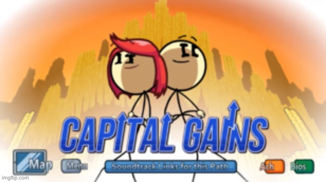Capital Gains | image tagged in capital gains | made w/ Imgflip meme maker