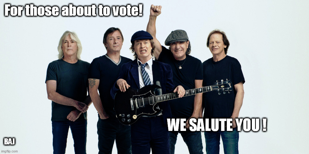 For Those About to Vote | BAJ | image tagged in ac dc,vote | made w/ Imgflip meme maker