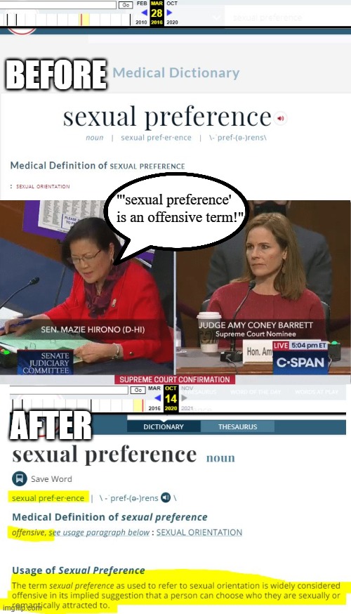 when the dictionary redefines words to suit the Democratic Party's agenda | BEFORE; "'sexual preference' is an offensive term!"; AFTER | image tagged in orwellian,1984,dictionary,supreme court,amy coney barrett,mazie hirono | made w/ Imgflip meme maker