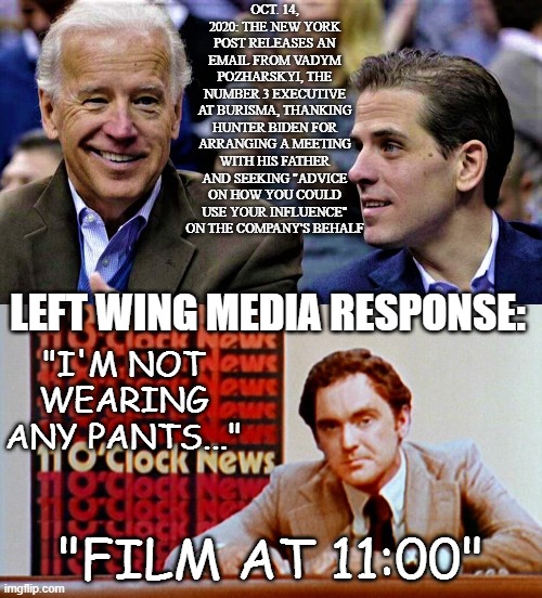 Say Anything, Except the Truth | "I'M NOT WEARING ANY PANTS..."; "FILM AT 11:00" | image tagged in joe biden,kentucky fried movie | made w/ Imgflip meme maker