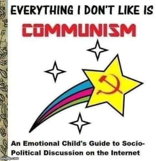Communism defined by the Right | image tagged in communism,republicans,political,cognitive dissonance,trump 2020,maga | made w/ Imgflip meme maker