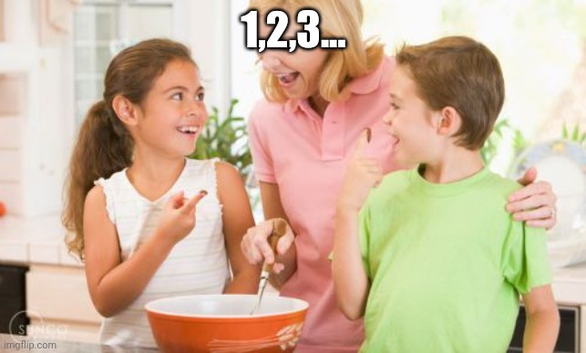 Frustrating Mom Meme | 1,2,3... | image tagged in memes,frustrating mom | made w/ Imgflip meme maker