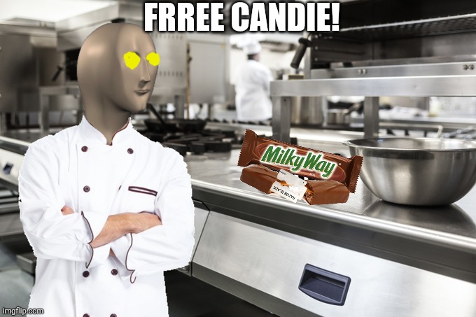 Free candy! | FRREE CANDIE! | image tagged in meme man shef,blade,candy bar,free candy,meme man | made w/ Imgflip meme maker