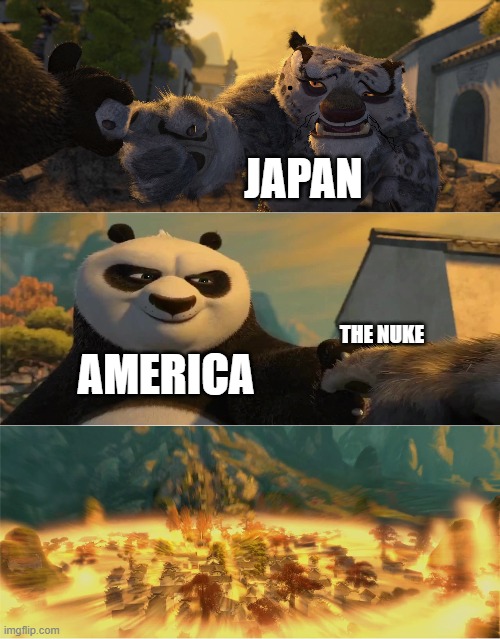 WW2 meme | JAPAN; THE NUKE; AMERICA | image tagged in scadoosh | made w/ Imgflip meme maker