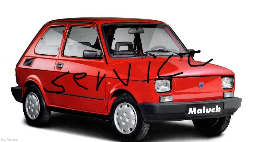 Fiat Polski | image tagged in fiat polski | made w/ Imgflip meme maker