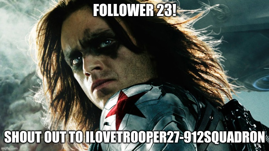 23rd followers | FOLLOWER 23! SHOUT OUT TO ILOVETROOPER27-912SQUADRON | image tagged in marvel cinematic universe | made w/ Imgflip meme maker