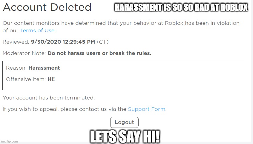 Gaming Banned From Roblox Memes Gifs Imgflip - roblox account deleted 2019