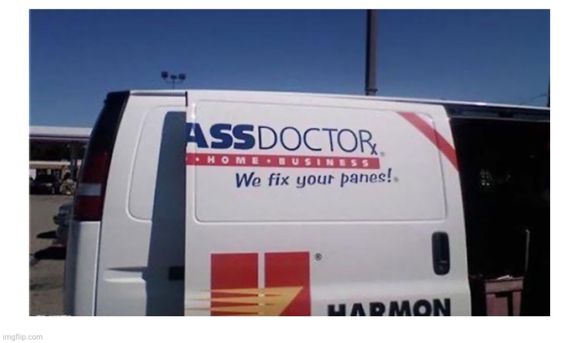 Ass Doctor? | image tagged in glass doctor fail | made w/ Imgflip meme maker
