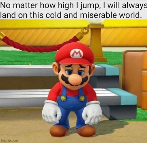 :( | image tagged in sad,super mario | made w/ Imgflip meme maker