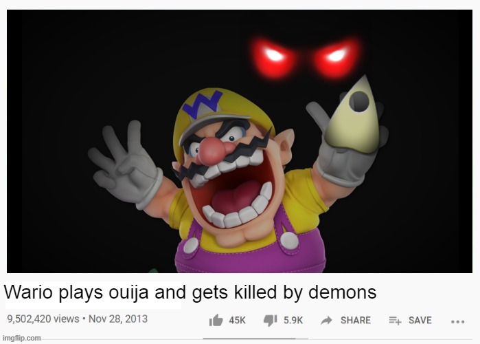 Wario plays ouija and gets killed by demons.mp3 | made w/ Imgflip meme maker