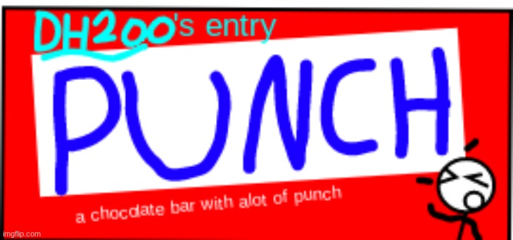 here's my entry. Punch, a parody of Nestle Crunch | image tagged in dannyhogan200,drawing contest,entry | made w/ Imgflip meme maker