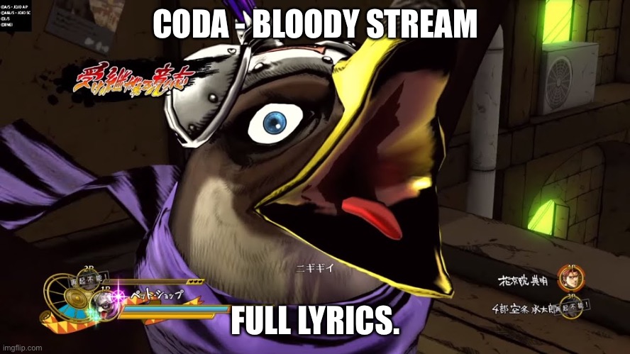 CODA - BLOODY STREAM; FULL LYRICS. | made w/ Imgflip meme maker