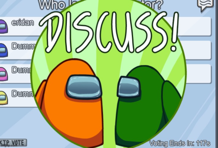 Among Us Discussion | image tagged in among us discussion | made w/ Imgflip meme maker