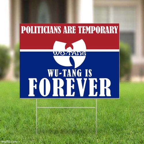 image tagged in wu tang,wu tang clan,2020,election 2020,rap,hip hop | made w/ Imgflip meme maker