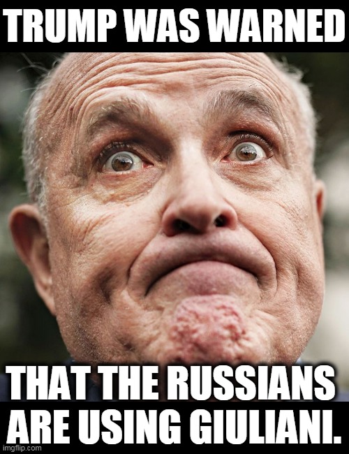 The Russians specialize in beat-up laptops holding clumsily forged emails. FBI counter-intelligence recognizes them right off. | TRUMP WAS WARNED; THAT THE RUSSIANS 
ARE USING GIULIANI. | image tagged in giuliani's head about to explode,russians,putin,election,rudy giuliani,idiot | made w/ Imgflip meme maker
