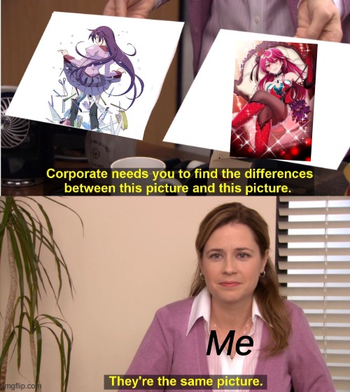When 2 anime girls look the same | Me | image tagged in memes,they're the same picture,anime | made w/ Imgflip meme maker