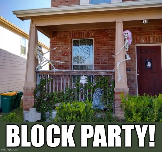 BLOCK PARTY! | made w/ Imgflip meme maker