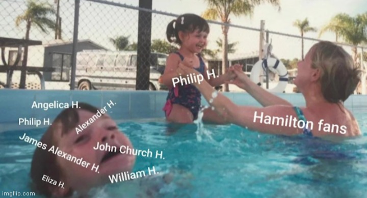 Lol | image tagged in reposts,hamilton,memes | made w/ Imgflip meme maker