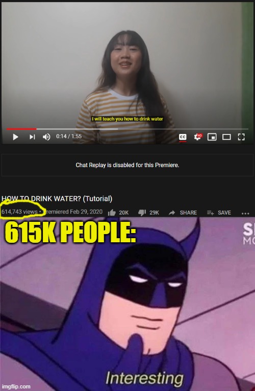 Batman now knows how | 615K PEOPLE: | image tagged in batman interesting | made w/ Imgflip meme maker