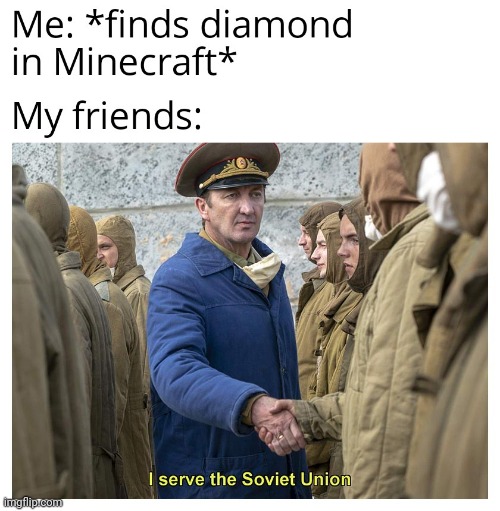 They want their share of diamonds | image tagged in gotanypain | made w/ Imgflip meme maker