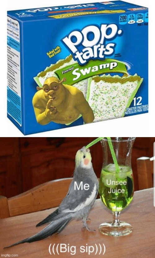 The shrek makes it worse | image tagged in unsee juice,memes,funny,shrek,pop tarts,gross | made w/ Imgflip meme maker