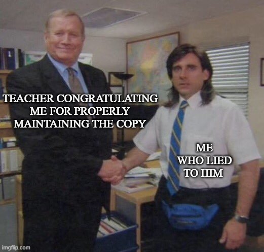 School Notebook | ME WHO LIED TO HIM; TEACHER CONGRATULATING ME FOR PROPERLY MAINTAINING THE COPY | image tagged in the office congratulations | made w/ Imgflip meme maker