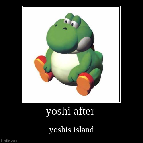 BEEG YOSHI | image tagged in funny,demotivationals | made w/ Imgflip demotivational maker