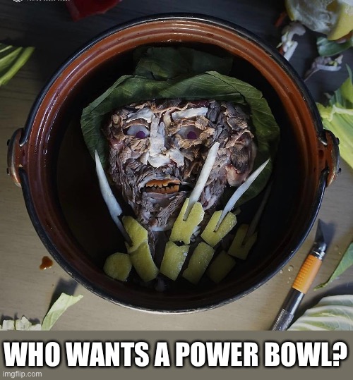 How a Sweet, Fresh Meat | WHO WANTS A POWER BOWL? | image tagged in funny memes,nightmare on elm street,freddy krueger | made w/ Imgflip meme maker