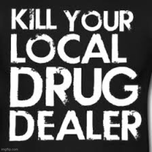 All junkies need to die | image tagged in blue lives matter | made w/ Imgflip meme maker