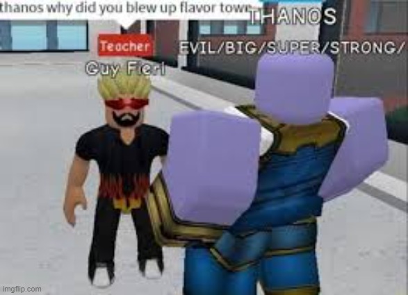 image tagged in guy fieri,thanos,flavor town | made w/ Imgflip meme maker