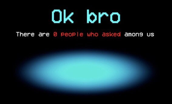 There are 0 people who asked among us Blank Meme Template