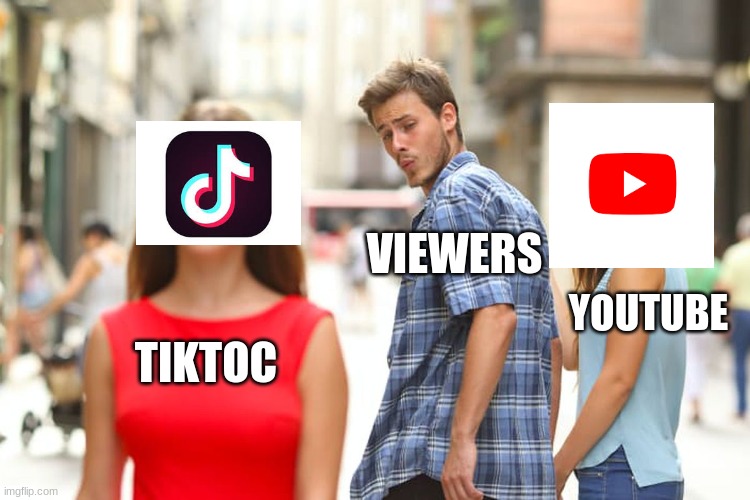 Distracted Boyfriend | VIEWERS; YOUTUBE; TIKTOC | image tagged in memes,distracted boyfriend | made w/ Imgflip meme maker