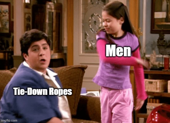Drake & Josh Megan Slapping Josh | Men; Tie-Down Ropes | image tagged in drake josh megan slapping josh | made w/ Imgflip meme maker