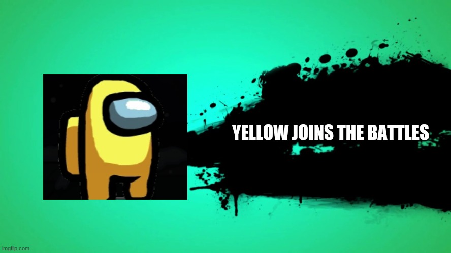 EVERYONE JOINS THE BATTLE | YELLOW JOINS THE BATTLES | image tagged in everyone joins the battle | made w/ Imgflip meme maker