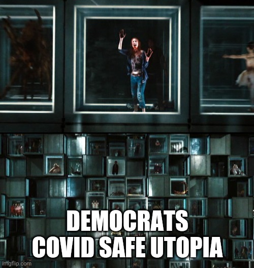 DEMOCRATS COVID SAFE UTOPIA | made w/ Imgflip meme maker