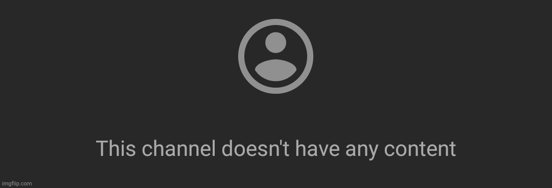 Youtube channel is drunk! | image tagged in this channel has no content | made w/ Imgflip meme maker