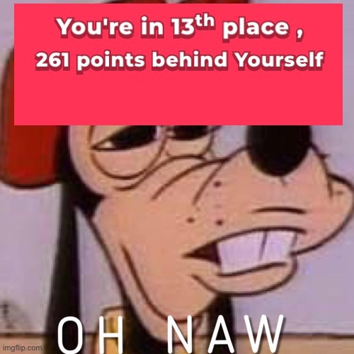 OH NAW | image tagged in oh naw | made w/ Imgflip meme maker