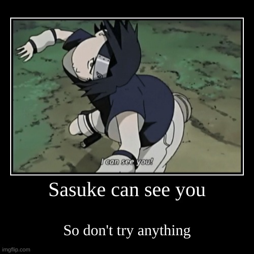 sAsUkE cAn sEe yOu | image tagged in funny,demotivationals | made w/ Imgflip demotivational maker