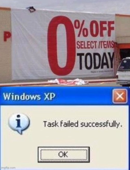 IT ISN’T A SALE IF THERE’S NO DISCOUNT :/ | image tagged in task failed successfully,memes,funny,stupid signs,sales,fails | made w/ Imgflip meme maker