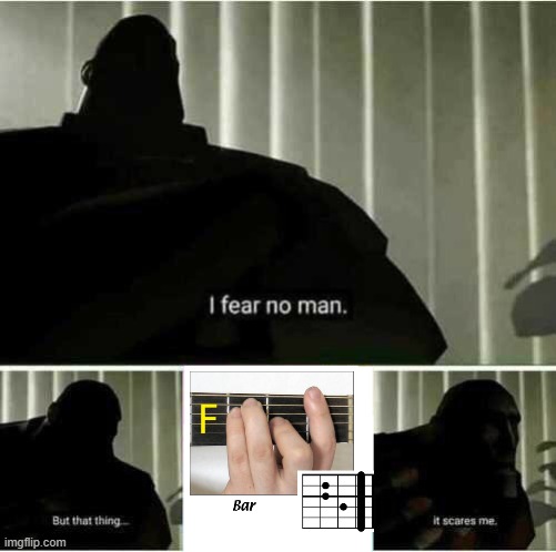 F chord | image tagged in i fear no man | made w/ Imgflip meme maker